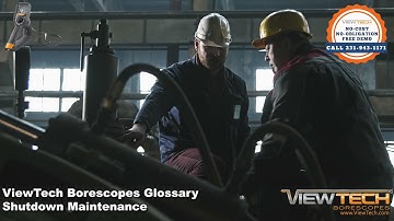 What is shutdown maintenance? | ViewTech Borescopes Inspection Terms Glossary