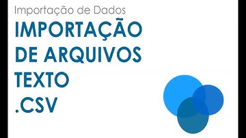 Importação de Dados: arquivos de texto .csv