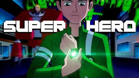 BEN 10 ALIEN FORCE「 SUPERHERO 」