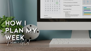 How I Plan My Week in Notion & Google Calendar | Stress-Free Weekly Setup