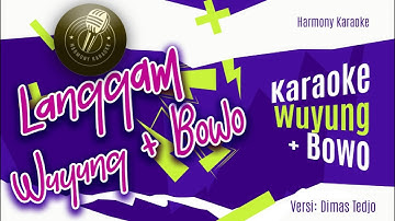 LANGGAM WUYUNG - BOWO | KARAOKE | versi Dimas Tedjo | Campursari