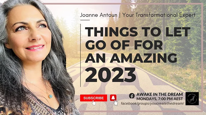 Things to let go of for an amazing 2023 by Joanne ...