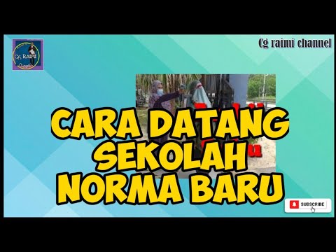 Cara Hadir Ke Sekolah Mengikut Norma Baru 