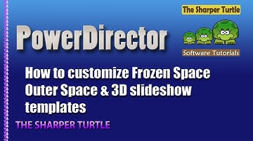 PowerDirector 15 How to customize Frozen Space, Outer Space & 3D slideshow templates