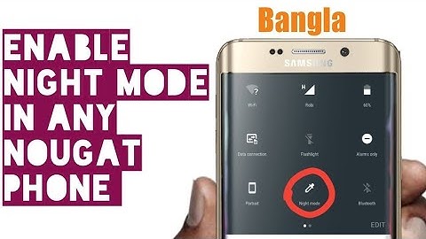 Unlock Hidden Night Mode Setting On Any Android 7.0 Nougat [No Root]