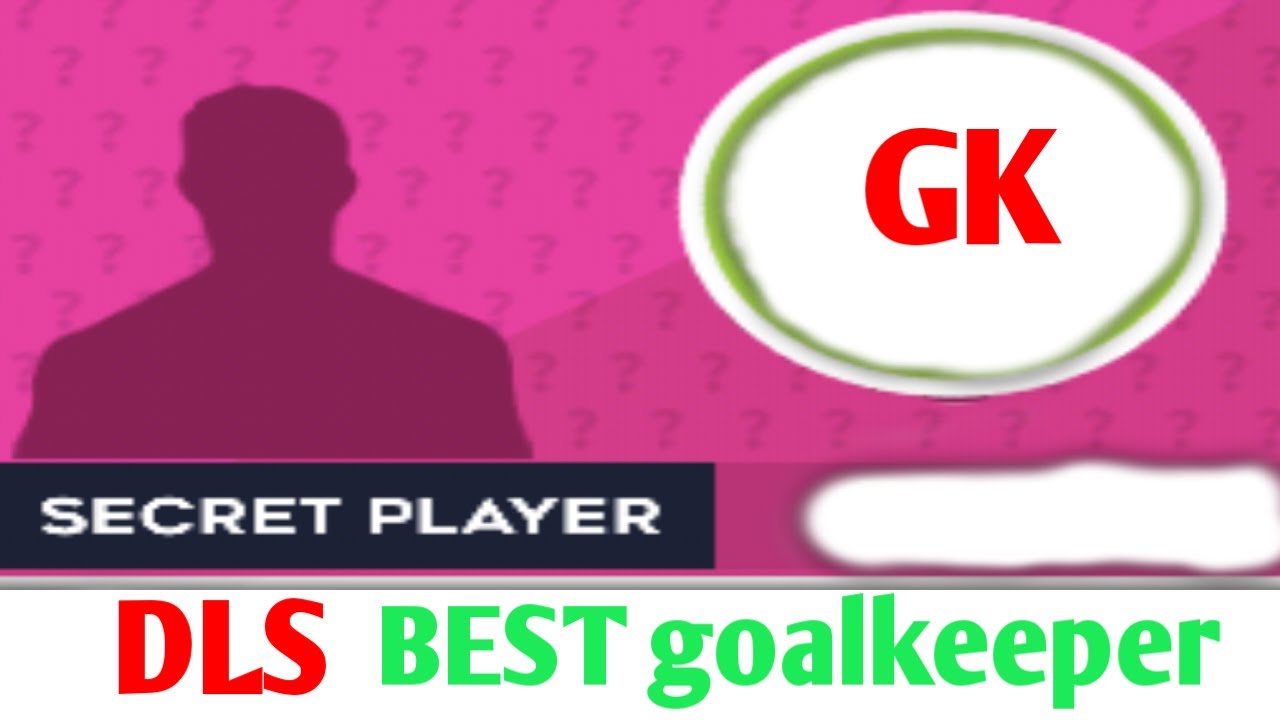 The Best Goalkeeper Buy In Dream League Soccer 2021