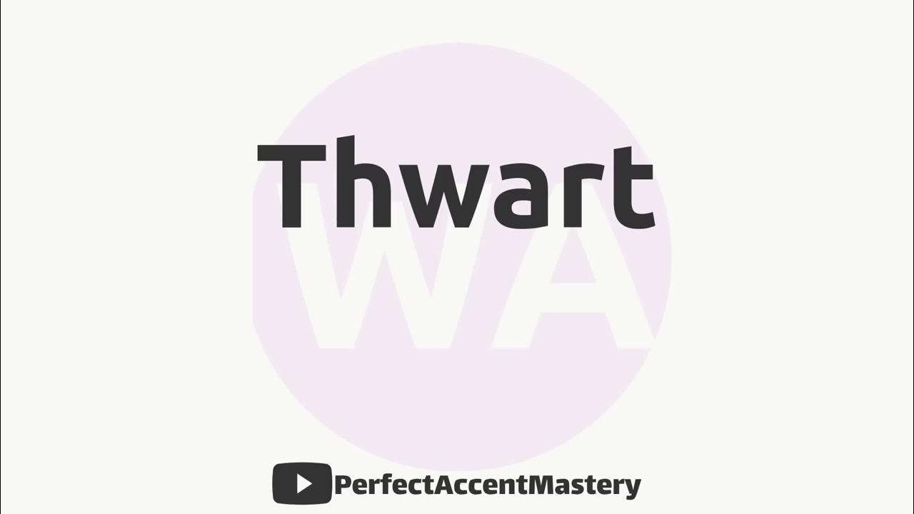 How to Pronounce THWART IPL Definition Perfect Accent Mastery