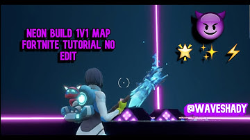 Building Neon 1v1 Map No Cuts