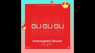 GU GU GU Instrumental (Eli Njuchi)