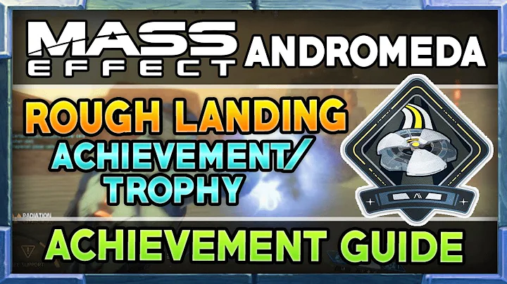 Mass Effect Andromeda: Rough Landing Achievement/Trophy Guide