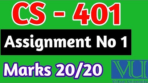 CS - 401 |Assignment No 1| cs401 assignment no 1 solution | vu solved assignment