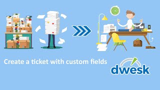 Create a ticket with custom fields in Dwesk