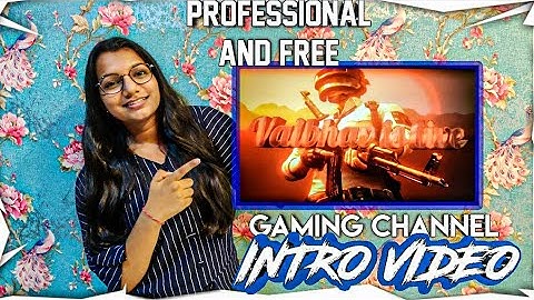 How To Make Gaming Channel Intro On Android Like Professional Without PC for Free.