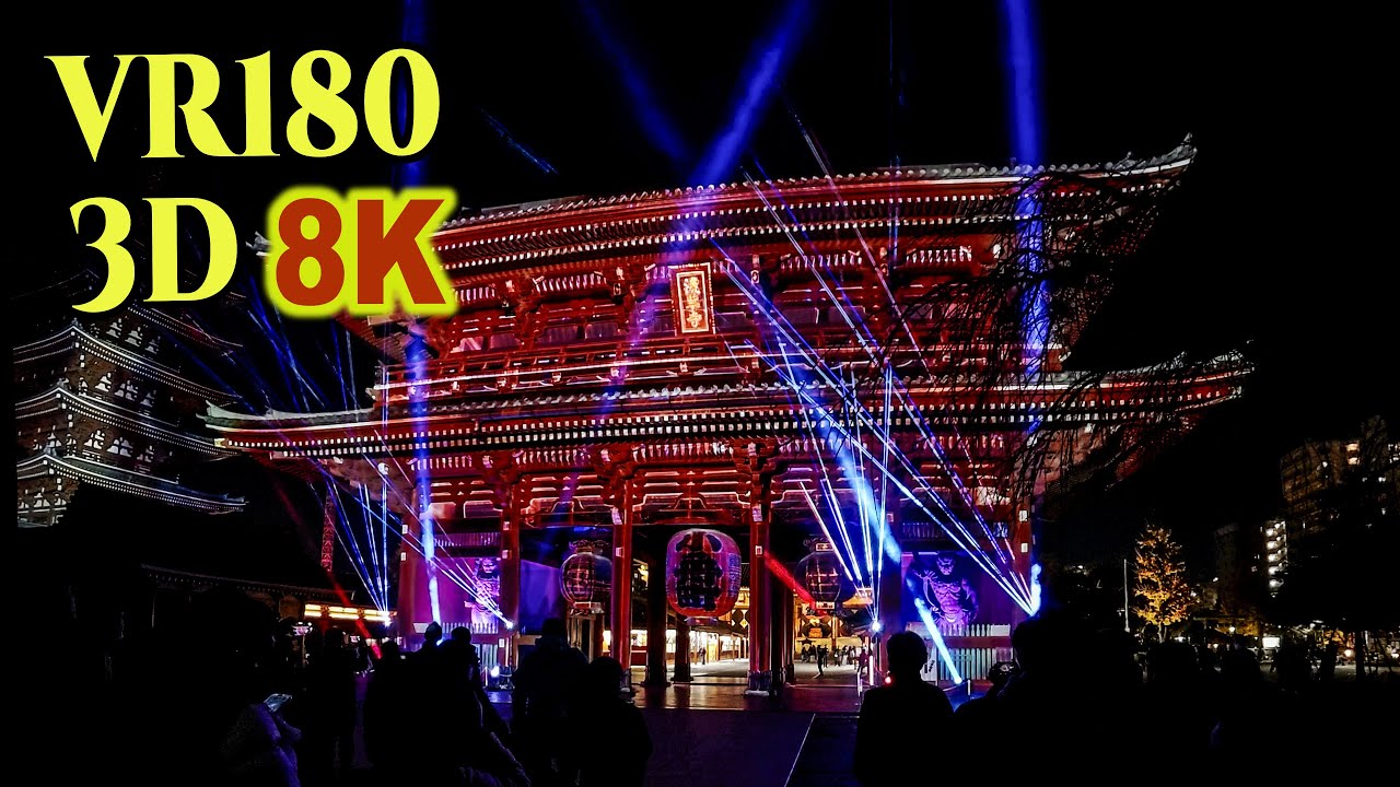8K 3D VR180 ] 浅草寺プロジェクションマッピング ASAKUSA CULTURE