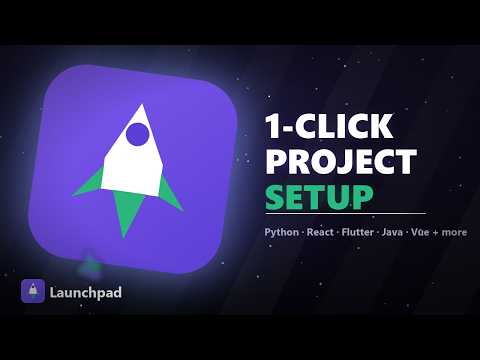 Launchpad — Start Every Project Right in One Click