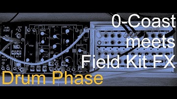 Drum Phase (0-Coast meets Field Kit FX)
