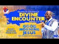 LIVE GOOD MORNING JESUS GMJ SEASON 2026 TheEvidenceOfWorshipers GodCanBeTrusted DAY111 