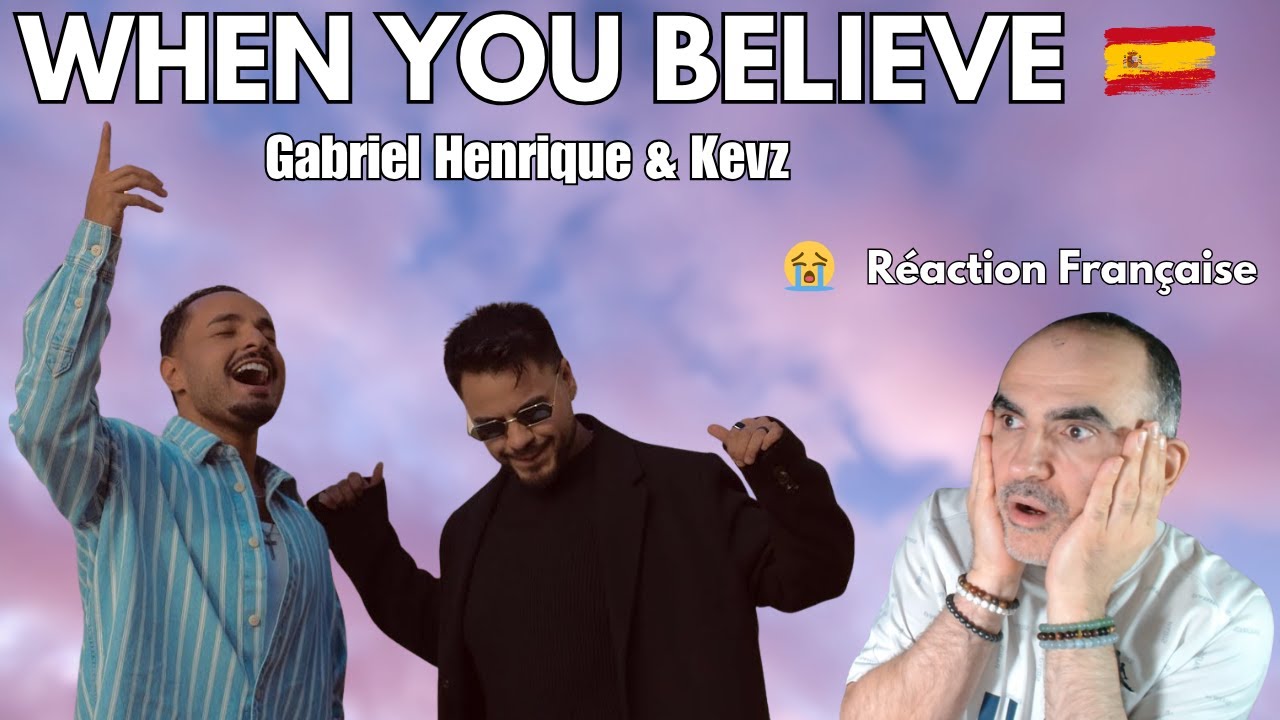 When You Believe (Spanish Version) - Gabriel Henrique, Kevz ║ Réaction Française Émotive !