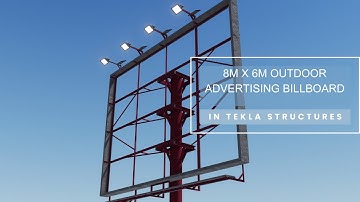 Billboard 8m x 6m by 3m ground Clearance | Tekla Structures