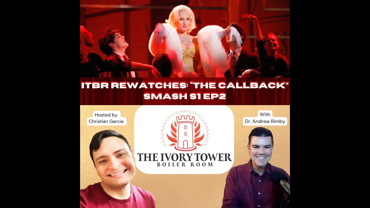 (ITBR Rewatches) "The Callback," SMASH S1 Ep2 w/ Dr. Andrew Rimby (Hosted by Christian Garcia)