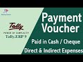 Payment Voucher in Tally  /Direct &amp; Indirect Expenses in Payment Voucher/Cash ,Cheque in payment