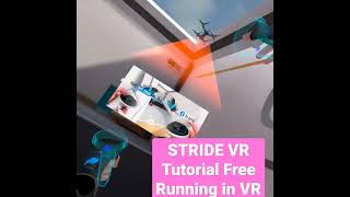 STRIDE VR Tutorial Free Running in VR