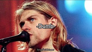 Nirvana - Dumb (lyrics)