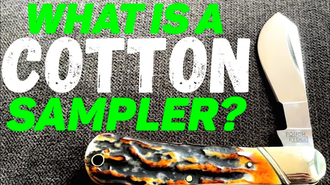 What Is A Cotton Sampler Knife YouTube what-is-a-cotton-sampler-knife-youtube