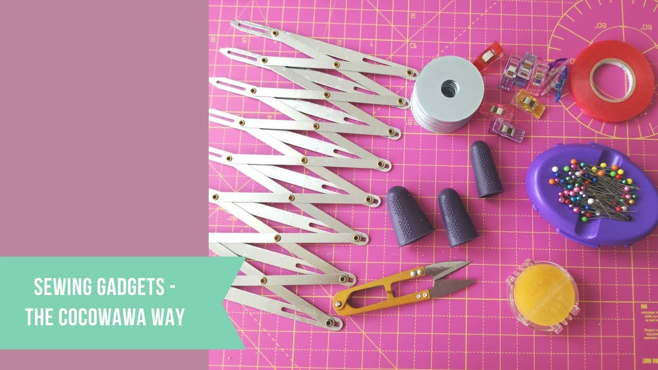 Sewing gadgets The CocoWawa way YouTube