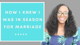 How I Knew I was in Season For Marriage