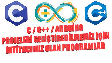 C / C++ / Arduino Projeleri Geliştirmek İçin İhtiyacımız Olan Programlar