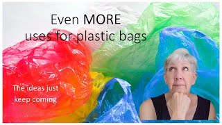 MORE uses for plastic bags