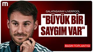 Torreira Çok Büyük Bir Oyuncu - Alexis Mac Allister Basın Toplantısı Galatasaray - Liverpool