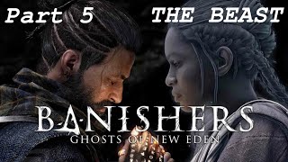 BANISHERS GHOSTS OF NEW EDEN - THE BEAST | Gameplay Walkthrough Part 5 (FULL GAME)