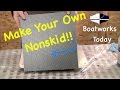 Make A Fiberglass Mold Of Your Gelcoat Nonskid For Repair!