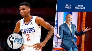What If the Clippers Hadn’t Traded Shai GilgeousAlexander?? | The Rich Eisen Show