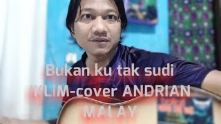 Download lagu IKLIM-BUKAN KU TAK SUDI -cover ANDRIAN MALAY
