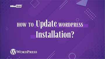 How to Update WordPress Installation? | MilesWeb