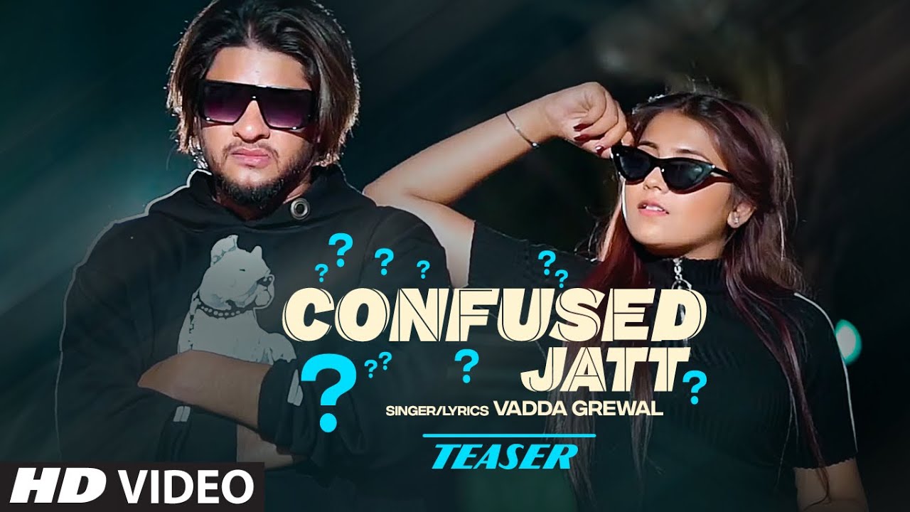 Song Teaser  Confused Jatt  Vadda Grewal  Releasing 28 January 2021