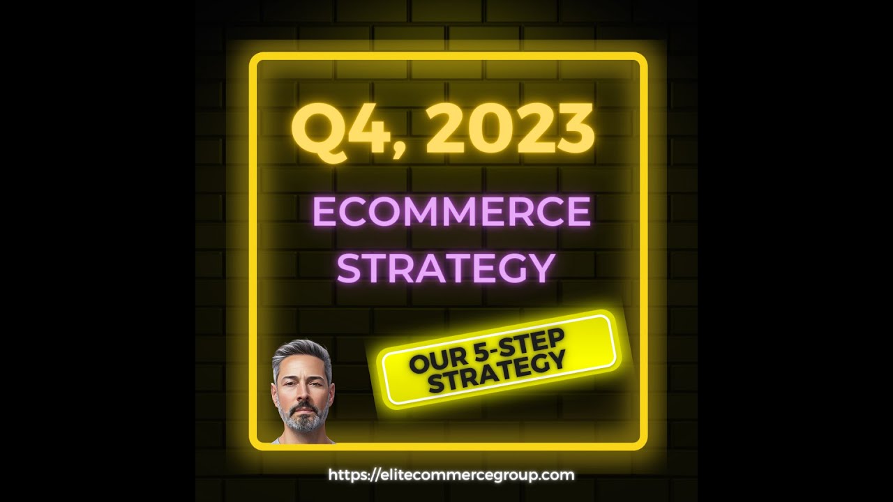Max Your Q4 E-com Sales in 2023 - 5-Step Agency Strategy
