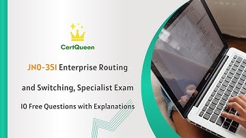 JN0-351 Enterprise Routing and Switching, Specialist Exam | 10 Free Questions with Explanations