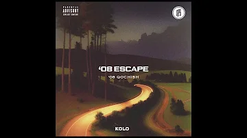 Kolo - '08 Escape (Official Audio)