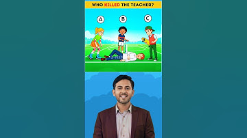 who killed the teacher? IQ Test 🤔 Only 5% Will Guess Correctly! #shorts #challenge