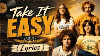 Take It Easy - Eagles ( Lyrics Video ) - Classic Rock