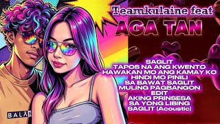 TEAMKULAINE FEAT AGA TAN