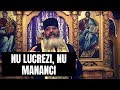 Nu lucrezi, nu mananci - Părintele Calistrat Chifan