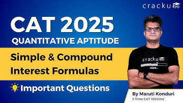 CAT 2025 | Simple and Compound Interest Formulas - Important Questions 🔴 By 5-Time CAT 100%iler