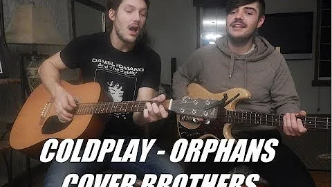 Coldplay - Orphans (COVER)