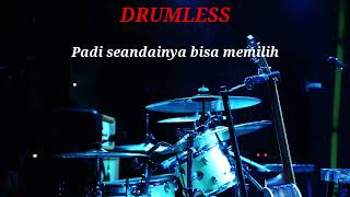 Download Lagu PADI SEANDAINYA BISA MEMILIH - DRUMLESS  MP3
