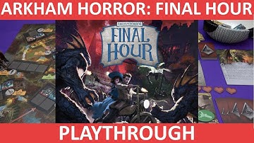 Arkham Horror: Final Hour | Playthrough | slickerdrips